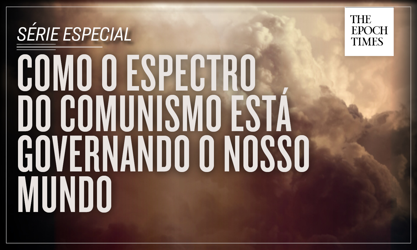 Como o espectro do comunismo está governando o nosso mundo – Sumário