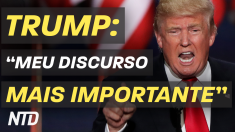 Trump: “Meu discurso mais importante”