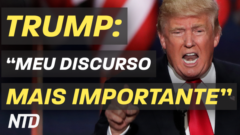 Trump: " Meu discurso mais importante"