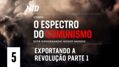 Série Especial Ep.5: Exportação pt.2| Como o Espectro do Comunismo está Governando Nosso Mundo | NTD