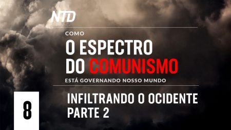 Como o Espectro do Comunismo está Governando Nosso Mundo: Infiltrando o Ocidente parte 2