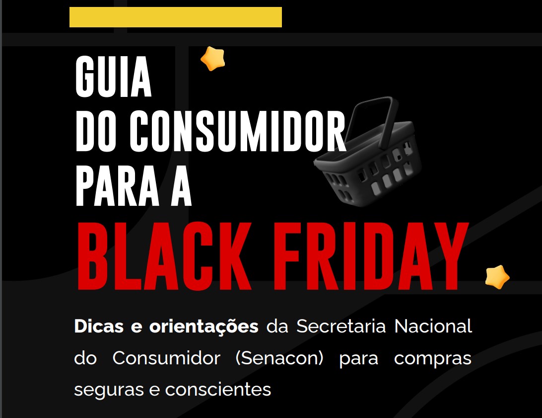 Cartilha ajuda consumidores a evitarem golpes na Black Friday — confira